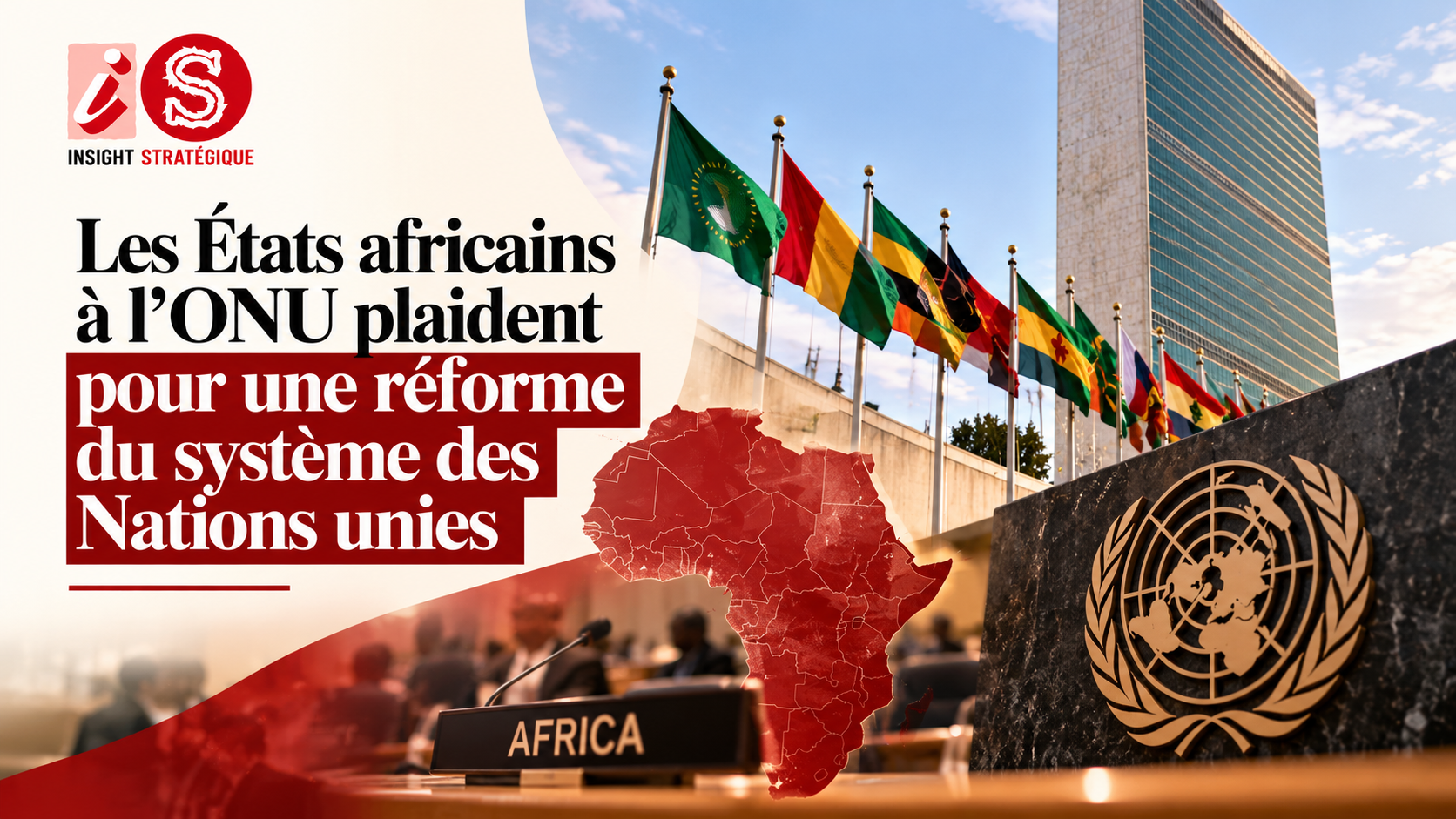 Les États africains à l’ONU plaident pour une réforme du système des Nations unies